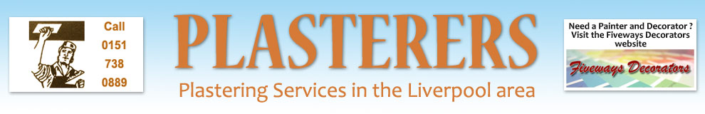 Plasterers in Liverpool,Liverpool Plasterers,Builders in Liverpool,Liverpool Builders,Plasterers Southport,Plasterers Wirral,Plasterers Warrington,Builders Southport,Builders Warrington,Builders Wirral
